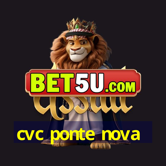 cvc ponte nova